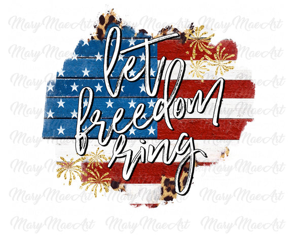Let Freedom Ring - Sublimation Transfer