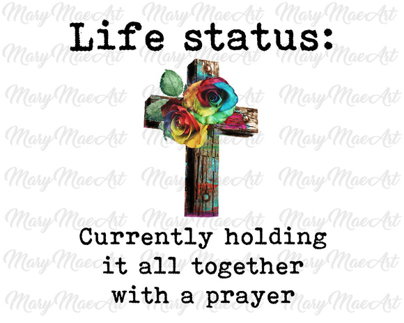 Life status prayer- Sublimation Transfer