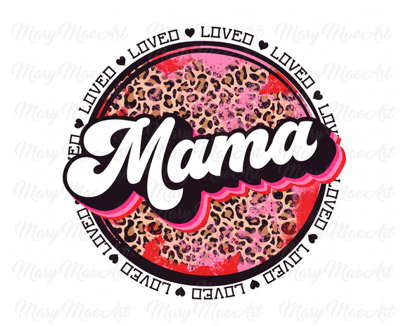 Loved Mama - Sublimation Transfer