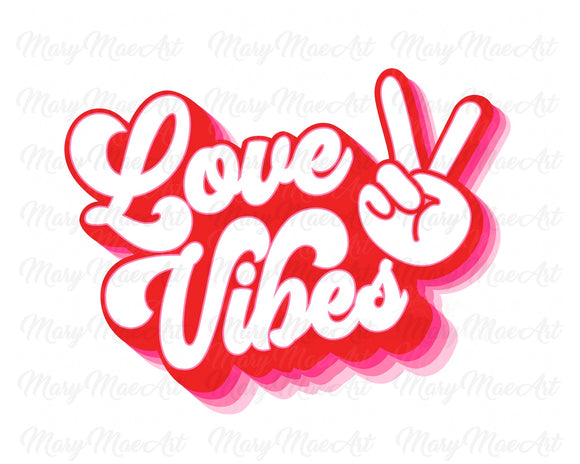 Love Vibes - Sublimation Transfer