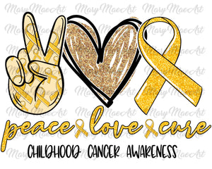 Peace Love Cure, Childhood Cancer - Sublimation or HTV Transfer