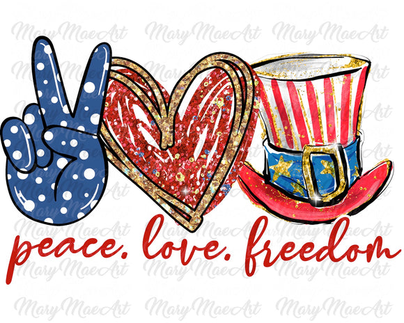 Peace Love Freedom - Sublimation or HTV Transfer
