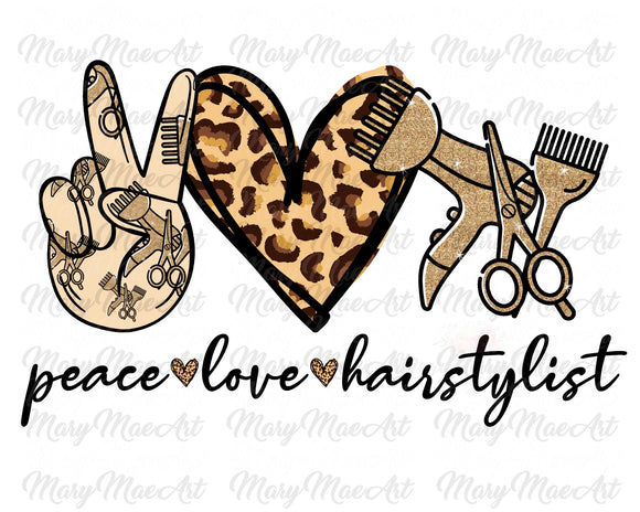 Peace Love HairStyling - Sublimation Transfer