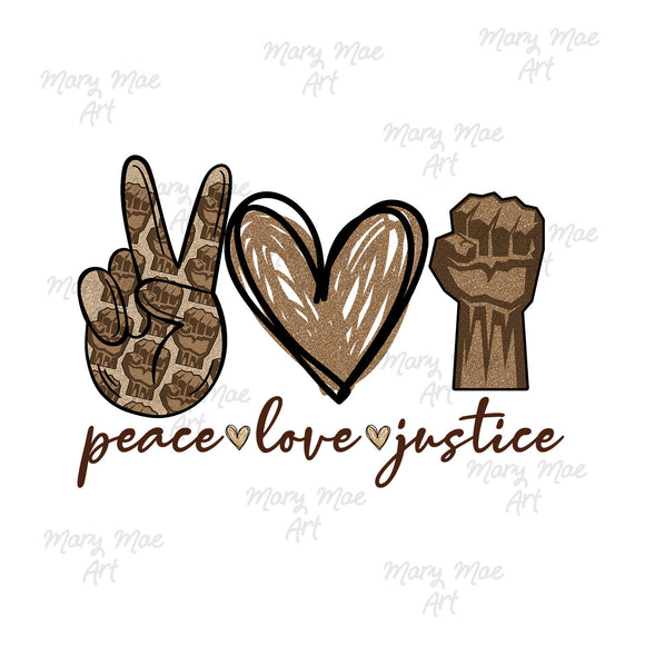 Peace Love Justice - Sublimation or HTV Transfer