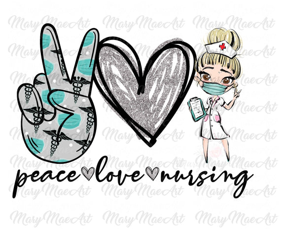 Peace Love Nursing - Sublimation Transfer