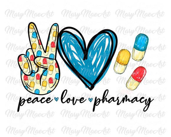 Peace Love Pharmacy - Sublimation or HTV Transfer