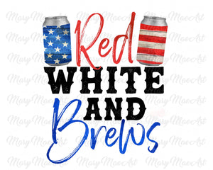 Red White and Brews - Sublimation Transfer