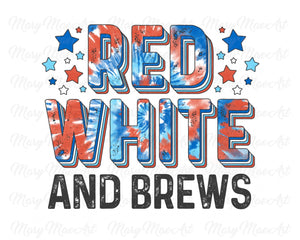 Red White and Brews Tie Dye - Sublimation Transfer