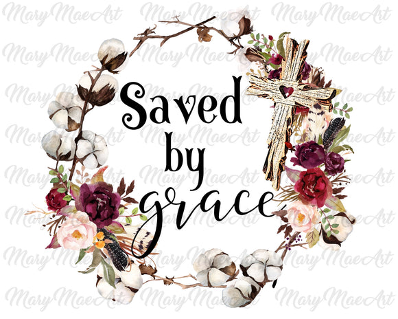 Saved by Grace- Sublimation Transfer