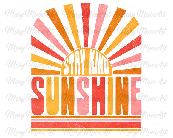 Stay Kind Sunshine - Sublimation Transfer
