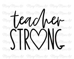 Teacher Strong - Sublimation Transfer