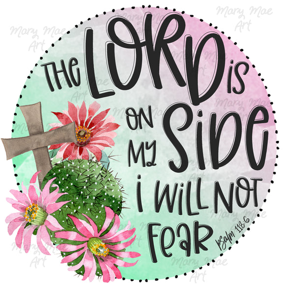 The Lord is on my side- Sublimation Transfer