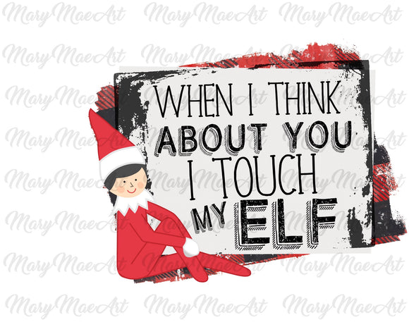 Touch my Elf - Sublimation Transfer